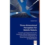 Rudolph Triebel Three-dimensional Perception for Mobile Robots (Tascabile)
