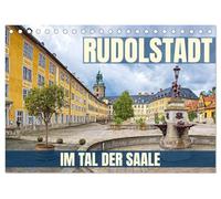 Rudolstadt - im Tal der Saale (Tischkalender 2026 DIN A5 quer), CALVENDO Monatskalender: Fotoreise durch Rudolstadt, eine Stadt zu Füßen des Residenzschloss Heidecksburg