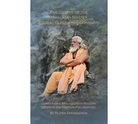 Philosophy of the Himalayan Master Yogiraj Gurunath Siddhanath