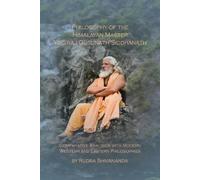 Rudra Shivanand Philosophy of the Himalayan Master Yogiraj Gurunath (Tascabile)