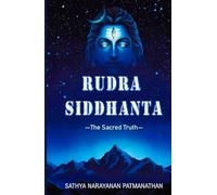 RUDRA SIDDHANTA: The Sacred Truth