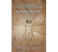 Rudy a Magnan The Unknown Genius Creative Abilities of Leonardo Da V (Tascabile)