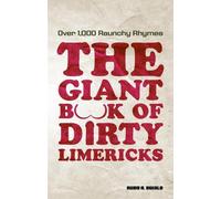 Rudy A. Swale The Giant Book Of Dirty Limericks (Tascabile)