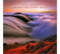 Rudy Adrian Beyond the Sleepy Hills (CD) Album
