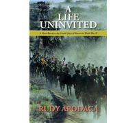Rudy Apodaca A Life Uninvited (Copertina rigida)