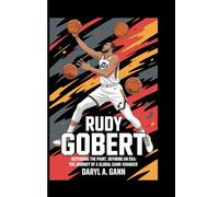 Rudy Gobert: The Journey of a Global Game-Changer