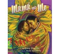 Rudy Gutierrez Arthur Dorros Mama and Me (Copertina rigida)