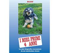 RUDY I MIEI PRIMI QUATTRO ANNI