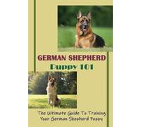 Rudy Leander German Shepherd Puppy 101 (Tascabile)
