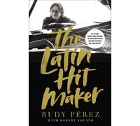 Rudy Pérez The Latin Hit Maker (Copertina rigida)