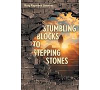 Rudy Raymond Simmons Stumbling Blocks to Stepping Stones (Tascabile)