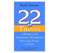 Rudy Simone 22 Things a Woman with Asperger's Syndrome Wants Her Par (Tascabile)