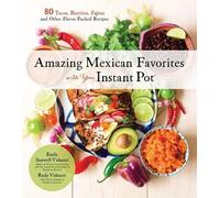 Rudy Vidaurri Emily Sunwell- Amazing Mexican Favorites with Your Ins (Tascabile)
