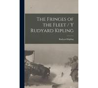Rudyard 1865-1936 The Fringes of the Fleet [microform] / Y Rudyard (Tascabile)
