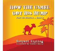 Rudyard Kipling How the Camel got his Hump (Tascabile) Just So Stories