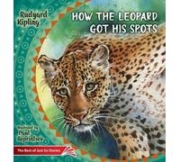 Rudyard Kipling How the Leopard Got His Spots (Tascabile)
