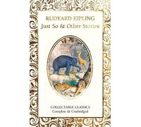 Rudyard Kipling Just So & Other Stories (Copertina rigida)