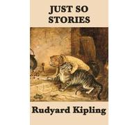 Rudyard Kipling Just So Stories (Copertina rigida)
