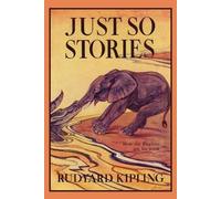 Rudyard Kipling Just So Stories (Tascabile)