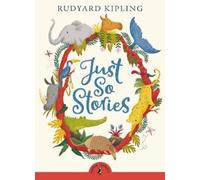 Rudyard Kipling Just So Stories (Tascabile) Puffin Classics