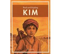 Rudyard kipling kim ins deutsche bertrag: Eine abenteuerliche reise durc