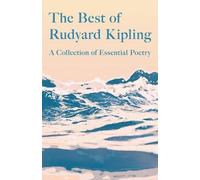 Rudyard Kipling Kipling The Best of Rudyard Kipling (Tascabile)
