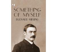 Rudyard Kipling Something of Myself (Copertina rigida)