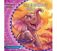 Rudyard Kipling The Elephant's Child. How the Camel Got His Hump. (Tascabile)
