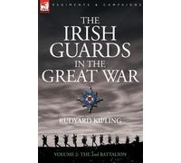 Rudyard Kipling The Irish Guards in the Great War - volume 2 - The S (Tascabile)