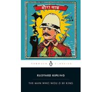 Rudyard Kipling The Man Who Would Be King: Selected Stories of Rudya (Tascabile)