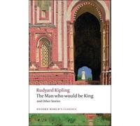 Rudyard Kipling The Man Who Would Be King (Tascabile) Oxford World's Classics