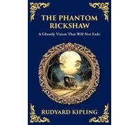 Rudyard Kipling The Phantom Rickshaw (Tascabile) Library of Alexandria