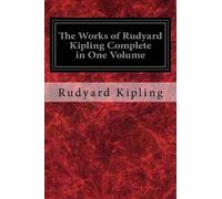 Rudyard Kipling The Works of Rudyard Kipling Complete in One Volume (Tascabile)