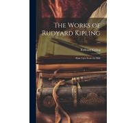 Rudyard Kipling The Works of Rudyard Kipling ... (Copertina rigida)