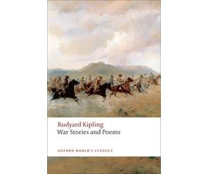 Rudyard Kipling War Stories and Poems (Tascabile) Oxford World's Classics