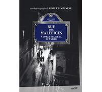 Rue des Maléfices. Storia segreta di Parigi
