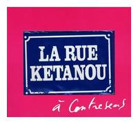 Rue Ketanou - A Contresens