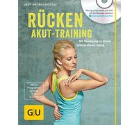 Rücken-Akut-Training (mit DVD): Mit Bewegung zu einem schmerzfreien Alltag