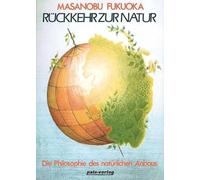 Rückkehr zur Natur. Die Philosophie des natürlichen Anbaus (Book on Demand): D