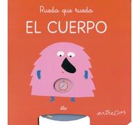 RUEDA QUE RUEDA. EL CUERPO: 1