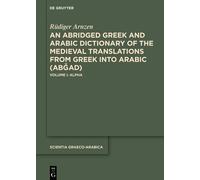 Rüdiger Arnzen An Abridged Greek and Arabic Dictionary of the (Copertina rigida)