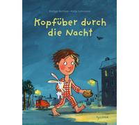 Rüdiger Be Kopfüber durch die Nacht: Ein ungewöhnliches (Copertina rigida)