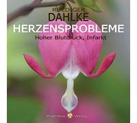 Rüdiger Dahlke - Herzensprobleme