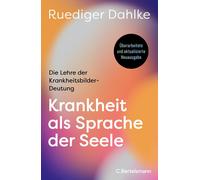 Ruediger Dahlke Krankheit als Sprache der Seele: Die Lehre de (Copertina rigida)