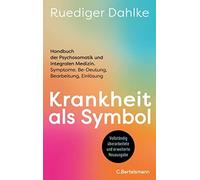 Ruediger Dahlke Krankheit als Symbol: Handbuch der Psychosoma (Copertina rigida)