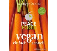 Ruediger Dahlke Peace Food - Vegan einfach schnell (Copertina rigida)