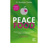 Ruediger Dahlke Peace Food: Wie der Verzicht auf Fleisch Körp (Copertina rigida)