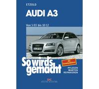 Rüdiger Et Audi A3 von 5/03 bis 10/12: So wird's gemacht - Band (Tascabile)