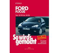 Rüdiger Et Ford Focus 10/98 bis 10/04: So wird’s gemacht - Band (Tascabile)