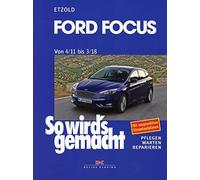 Rüdiger Etzold Ford Focus - So wirds gemacht / von 4/11 bis 3/18: Ba (Tascabile)
